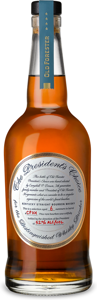 President's Choice | Old Forester Whisky President's Choice | Old Forester Whisky